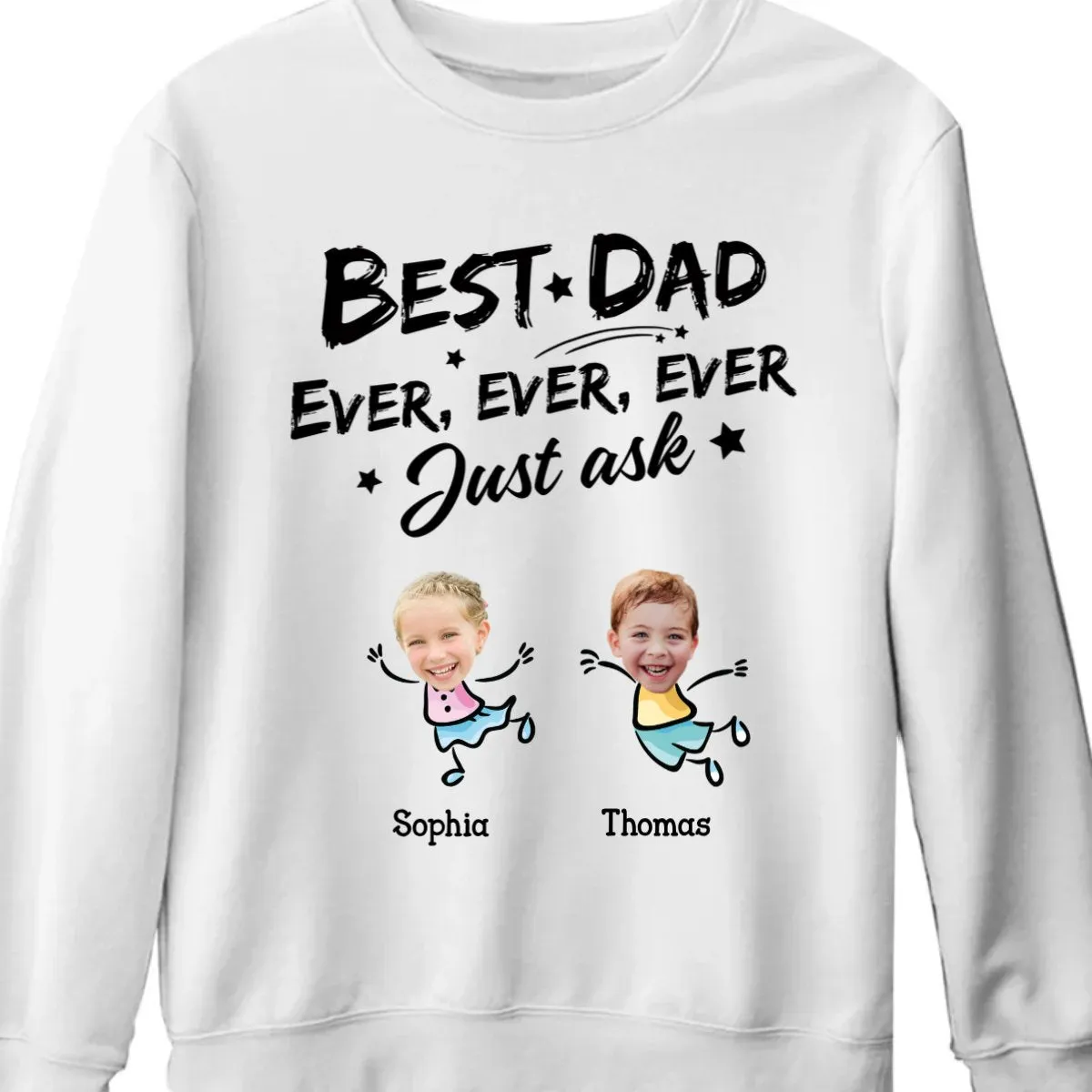 Family - Custom Photo Best Dad Grandpa Ever Ever Ever Ever Just Ask - Personalized Unisex T-shirt